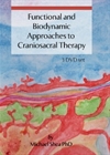 Functional and Biodynamic Approaches to Craniosacr